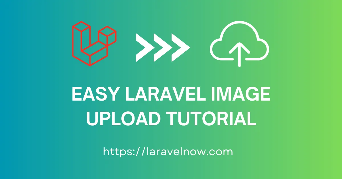 Easy Laravel Image Upload Tutorial