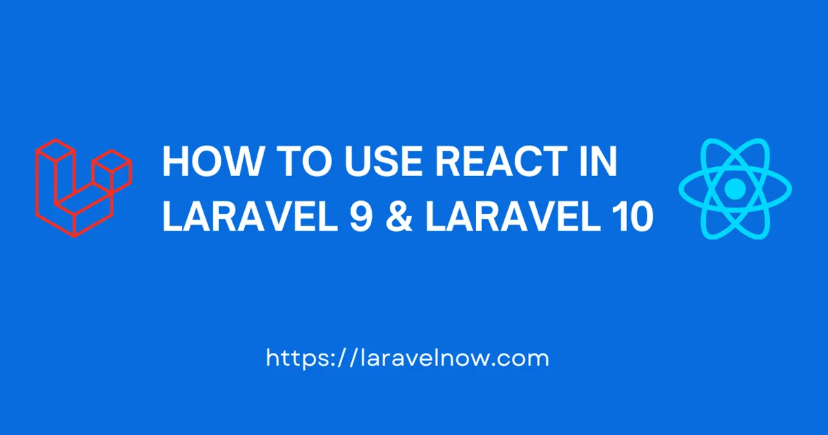 How to use react in laravel 9 and laravel 10