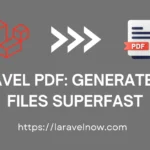 Laravel PDF Generate PDF Files Superfast