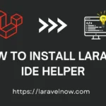 How to Install Laravel IDE Helper