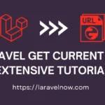 Laravel Get Current Url Extensive Tutorial